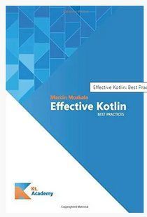 Книга "Effective Kotlin: Best Practices/Эффективный Kotlin: лучшие практики" - Москала М.(На английском языке) DGN02927 фото